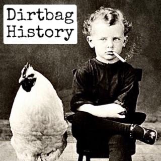 Dirtbag History