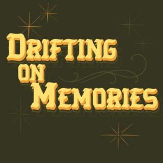 Drifting On Memories