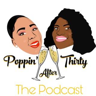 Poppin' After Thirty Podcast