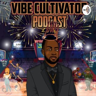 Vibe Cultivator Podcast