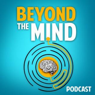 Beyond The Mind Podcast With Iain Highfield