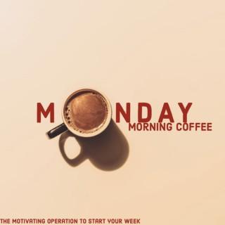 MOnday Morning Coffee