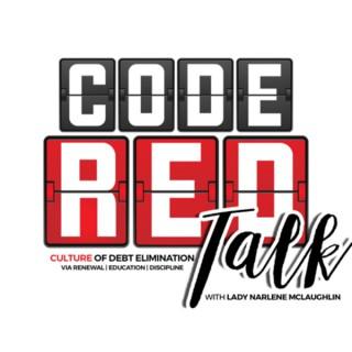 Code Red Talk with Lady Narlene