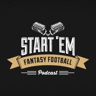Start 'Em Fantasy Football Podcast