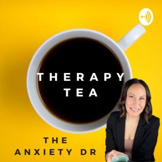 Therapy Tea with The Anxiety Dr