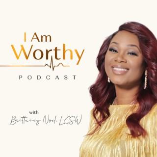 I Am Worthy Podcast