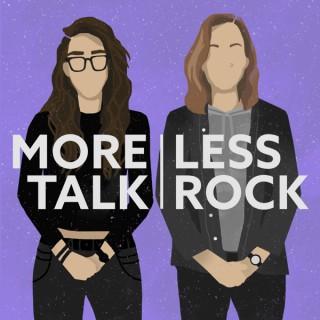More Talk Less Rock