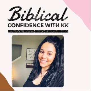 Biblical Confidence with KK