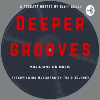 Deeper Grooves: Musicians on Music-Hosted by Cliff Beach