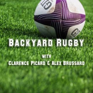 Backyard Rugby with Clarence Picard & Alex Brussard