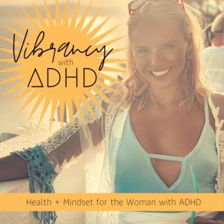 Vibrancy with ADHD
