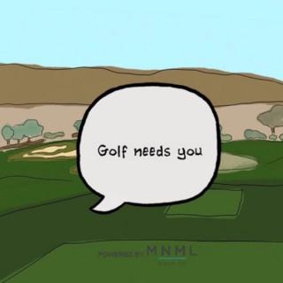 Golf Needs You