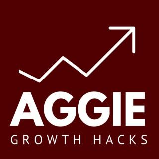 Aggie Growth Hacks Podcast