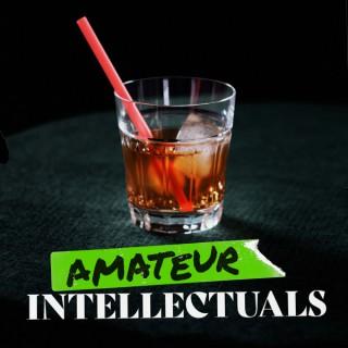 Amateur Intellectuals