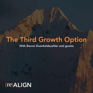 The Third Growth Option  with Benno Duenkelsbuehler and Guests