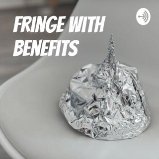 Fringe with Benefits