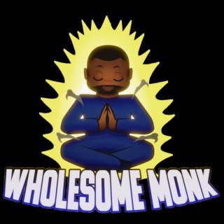 Wholesome Monk Podcast