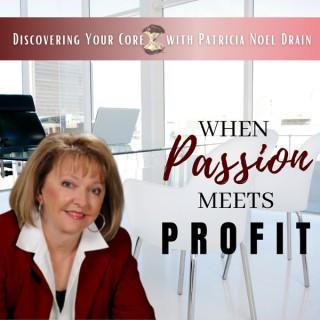 When Passion Meets Profit