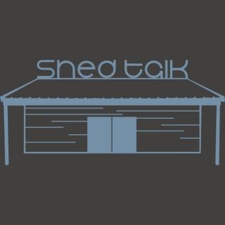 Shed Talk Podcast
