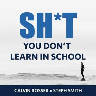 Shit You Don't Learn in School