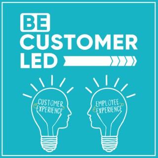 Be Customer Led