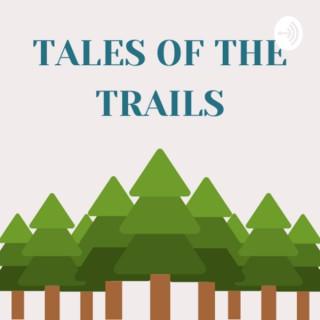 Tales of the Trails