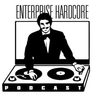 Enterprise Hardcore Podcast