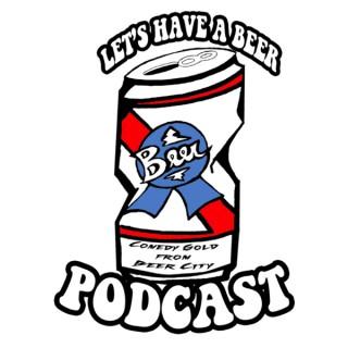 Let’s Have a Beer Podcast