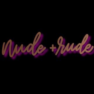 Nude&Rude