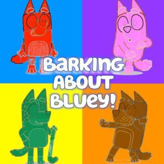 Barking About Bluey