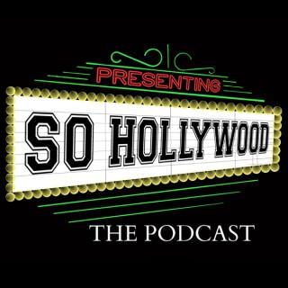 SoHollywood The Podcast