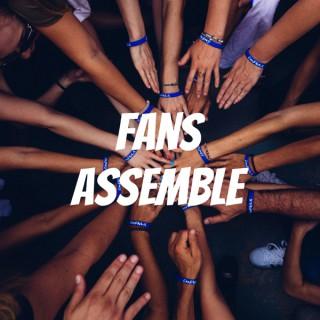 Fans Assemble
