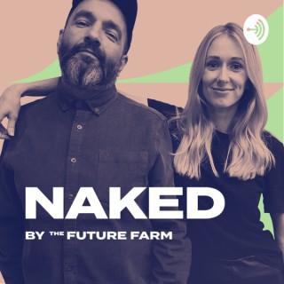 NAKED by The Future Farm