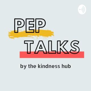 Pep Talks by The Kindness Hub