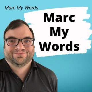 Marc My Words