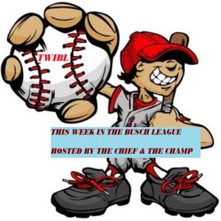 This Week in the Busch League-TWIBL