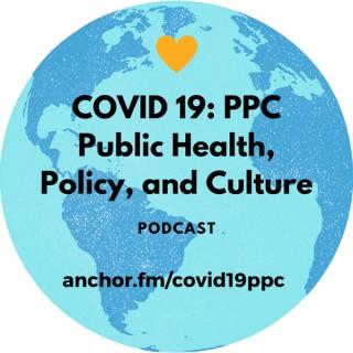 COVID-19: Public Health, Policy, and Culture