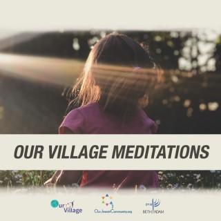 Our Village Meditations