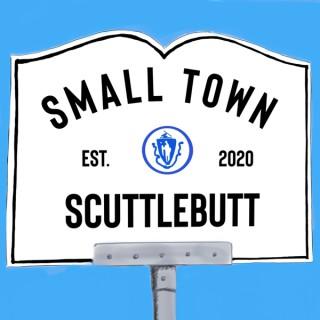 Small Town Scuttlebutt