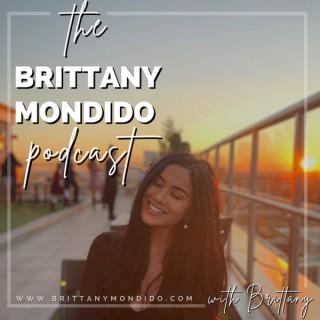 The Brittany Mondido Podcast