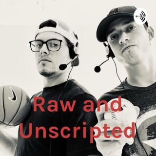 Raw and Unscripted