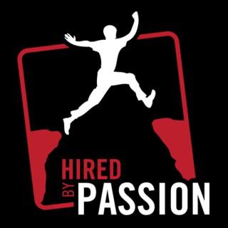 Hired By Passion Podcast