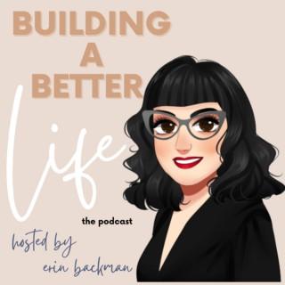 Building a Better Life