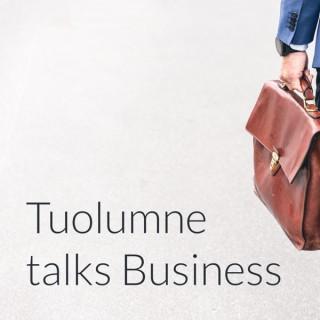 Tuolumne talks Business