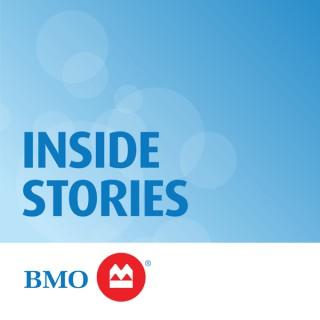 BMO Inside Stories