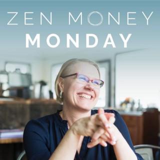 Zen Money Monday