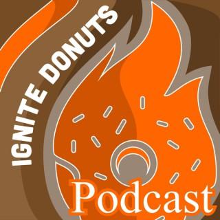 Ignite Donuts Podcast