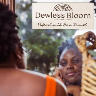Dewless Bloom