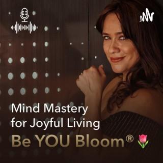 Be YOU Bloom Podcast