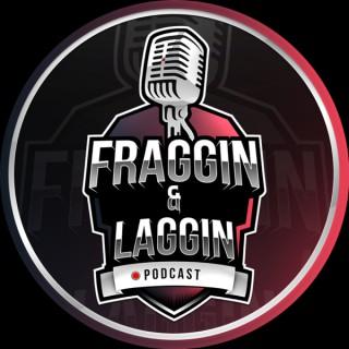 Fraggin' & Laggin' Podcast